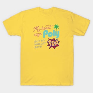 My Heart Says Poly T-Shirt